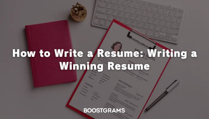 How to Write a Resume: Writing a Winning Resume